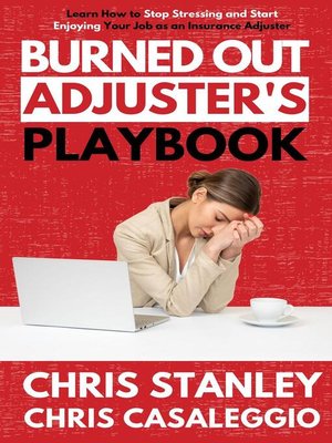 cover image of Burned Out Adjuster's Playbook
